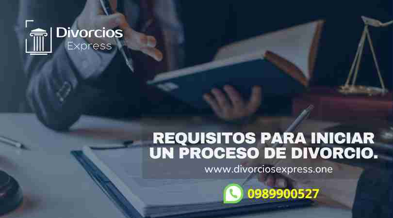 Requisitos Para Iniciar Un Proceso De Divorcio En Ecuador